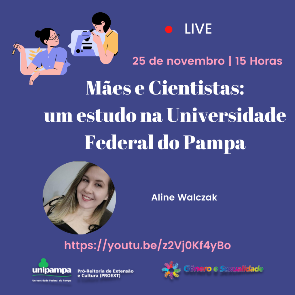 Live – Mães e Cientistas: um estudo na Universidade Federal do Pampa